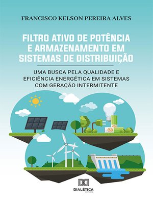 cover image of Filtro Ativo de Potência e Armazenamento em Sistemas de Distribuição